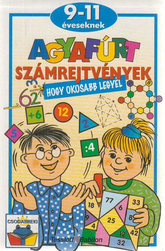 Lévai Júlia (szerk.) - Agyafúrt számrejtvények 9-11 éveseknek Lévai Júlia (szerk.) - Agyafúrt számrejtvények 9-11 éveseknek, Budapest 2002 antikvár könyv
