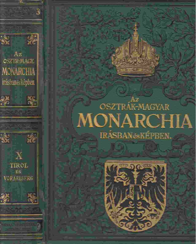  - Az Osztrák-Magyar Monarchia irásban és képben X. - Tirol és Vorarlberg