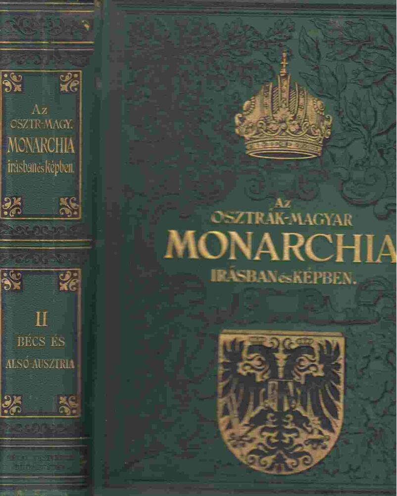  - Az Osztrák-Magyar Monarchia írásban és képben II. - Bécs és Alsó-Ausztria