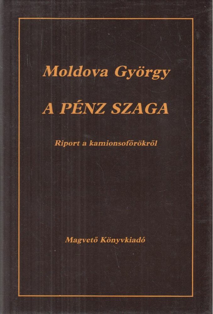 Moldova György - A pénz szaga (aláírt)
