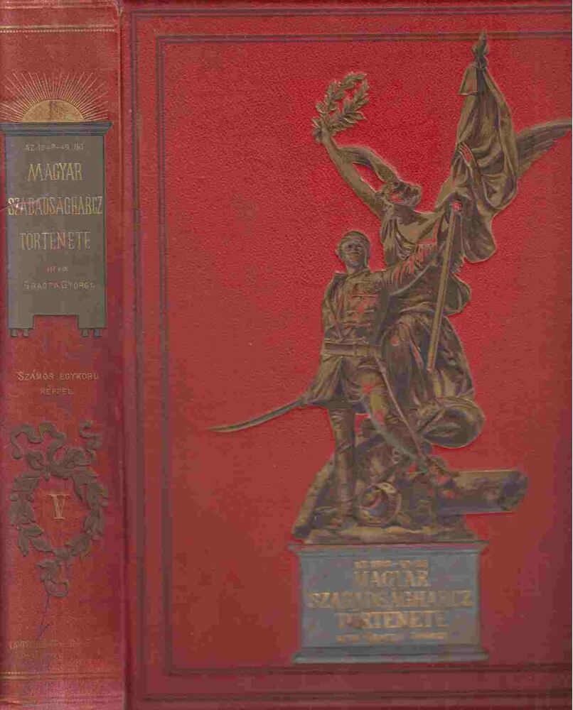 Gracza György - Az 1848-49-iki magyar szabadságharcz története V. kötet