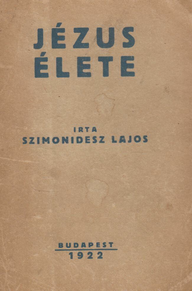 Szimonidesz Lajos - Jézus élete