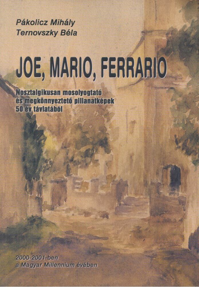 Pákolicz Mihály,Ternovszky Béla - Joe, Mario, Ferrario (Dedikált)