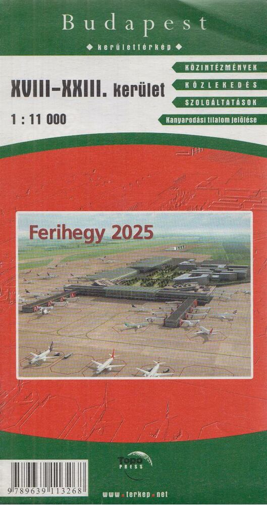 - Budapest XVIII-XXIII. kerület (1:11 000) - Budapest XVIII-XXIII. kerület (1:11 000), Budapest 2008 antikvár könyv