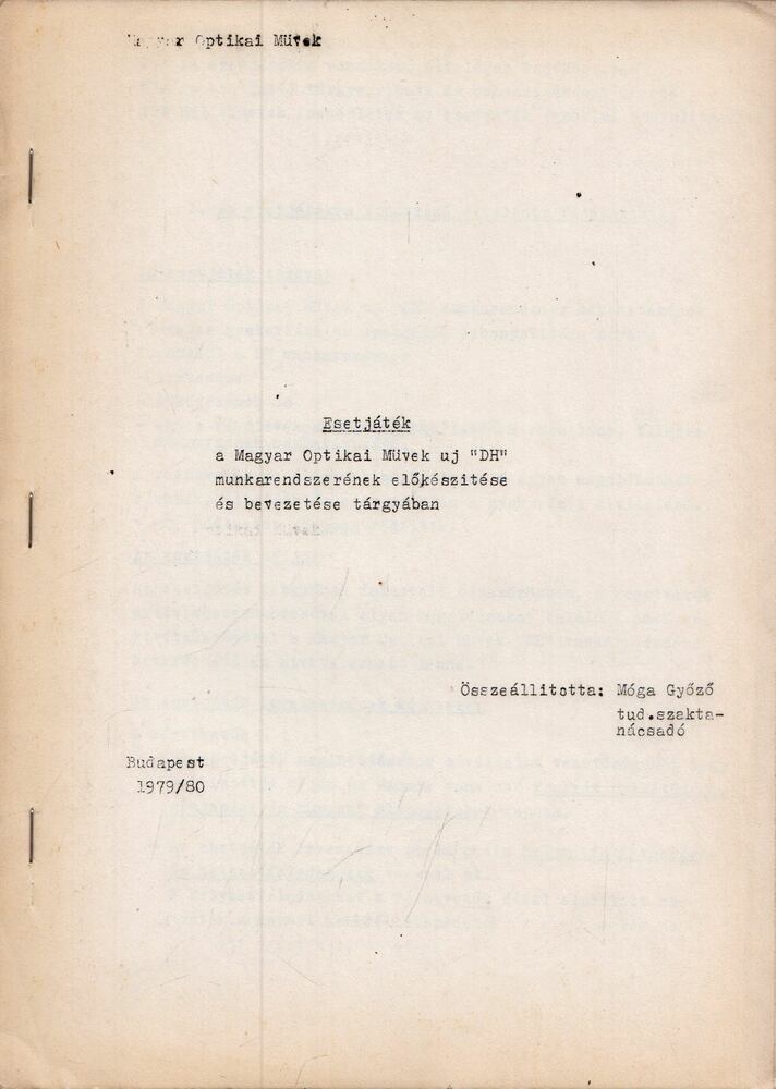 Móga Győző - Esetjáték  a Magyar Optikai Művek új "DH" munkarendszerének előkészítése és bevezetése tárgyában, Budapest 1979 antikvár könyv