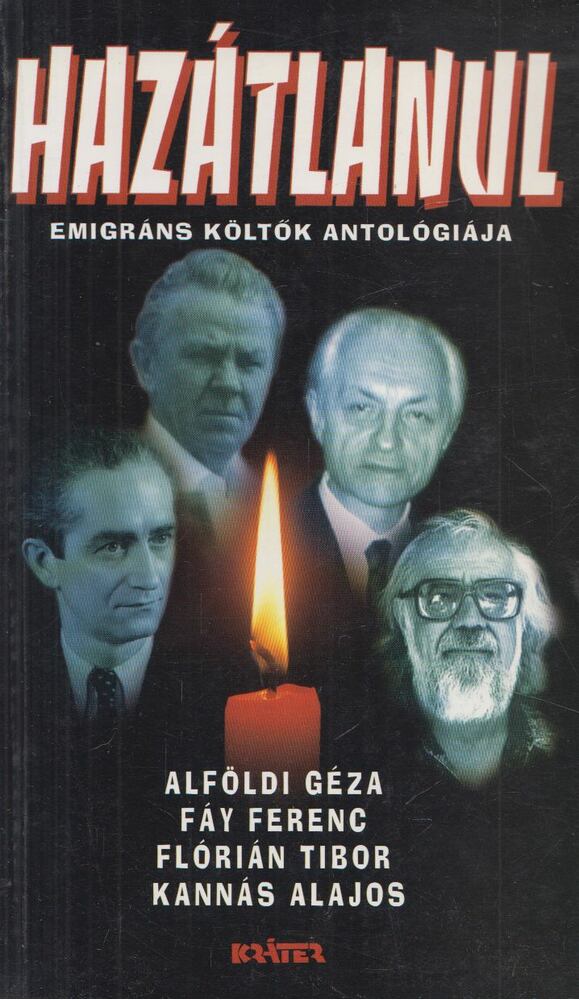 Alföldi Géza,Fáy Ferenc,Flórián Tibor,Kannás Alajos - Hazátlanul