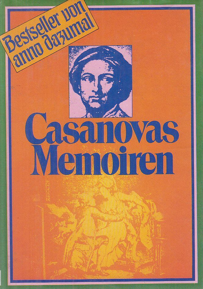 Casanova, Giacomo - Casanovas Memoiren