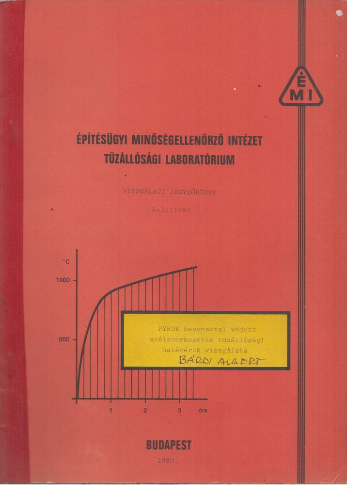  - PYROK bevonattal védett acélszerkezetek tűzállósági határérték vizsgálata, Budapest 1980 antikvár könyv