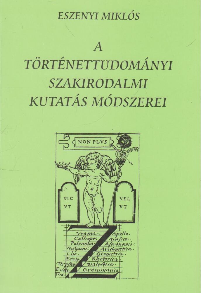 Eszenyi Miklós - A történettudományi szakirodalmi kutatás módszerei