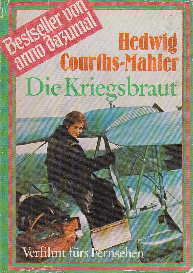 Hedwig Courths-Mahler - Die Kriegsbraut