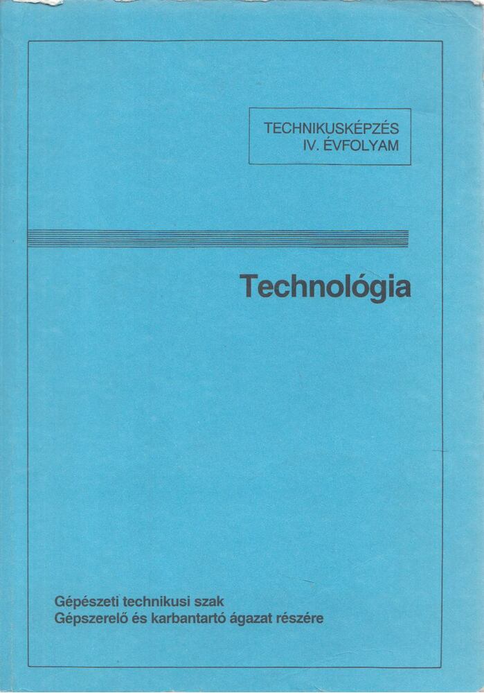 Harmati István,Murányi Pál - Technológia