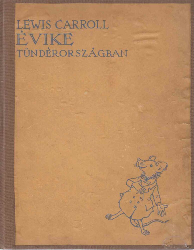 Lewis Carroll - Évike Tündérországban