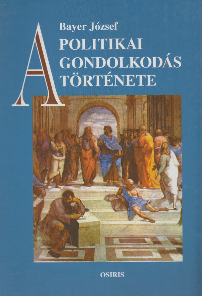 Bayer József - A politikai gondolkodás története