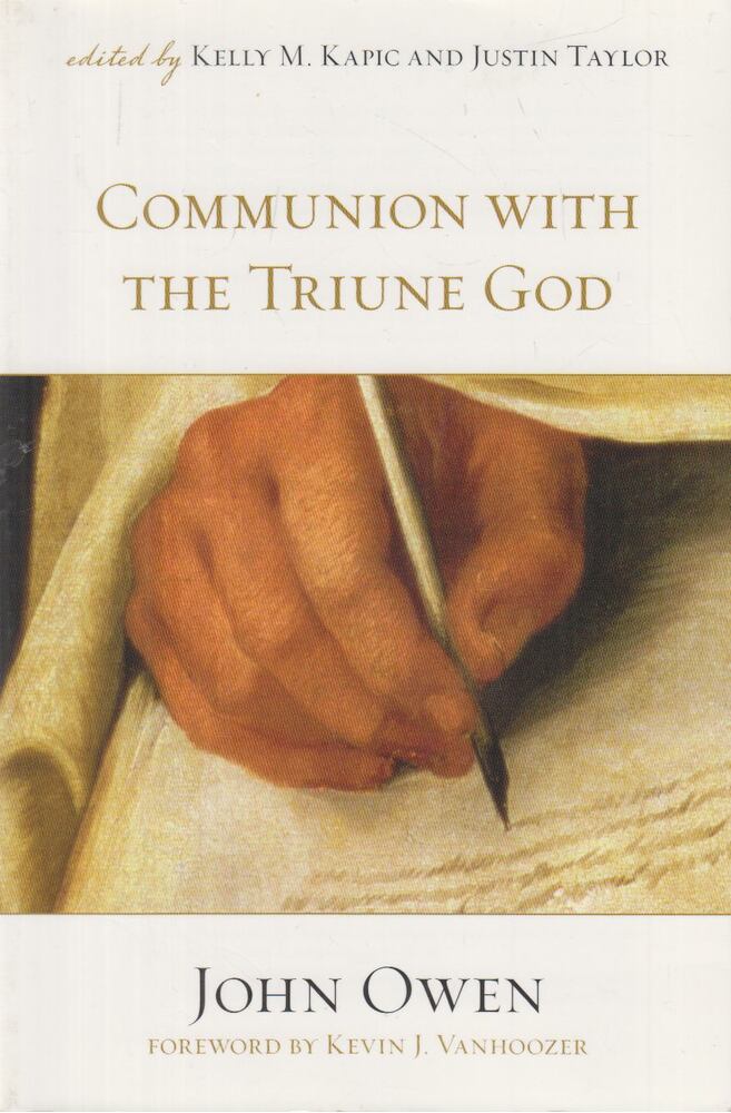 OWEN, JOHN - Communion with the Triune God