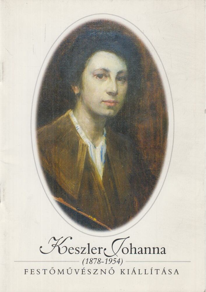 Simon Magdolna - Keszler Johanna (1878-1954) festőművésznő emlékkiállítása