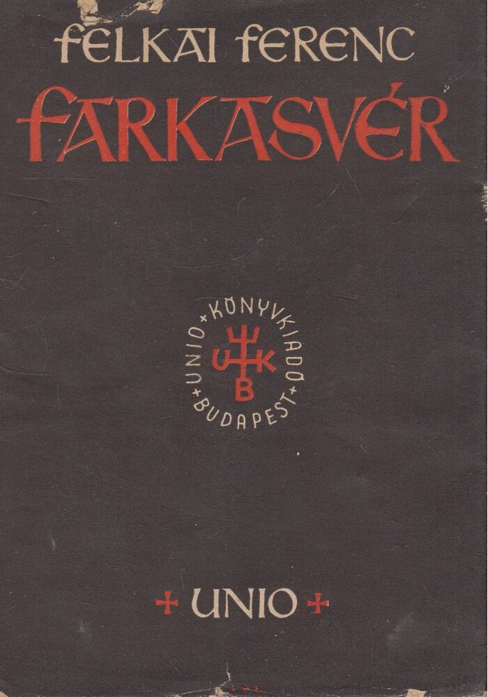 Felkai Ferenc - Farkasvér