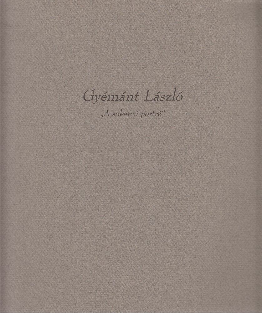 Gyémánt László - "A sokarcú portré" (aláírt)