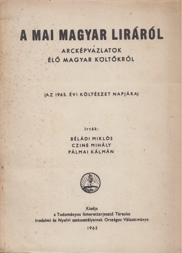 Béládi Miklós,Czine Mihály,Pálmai Kálmán - A mai magyar liráról