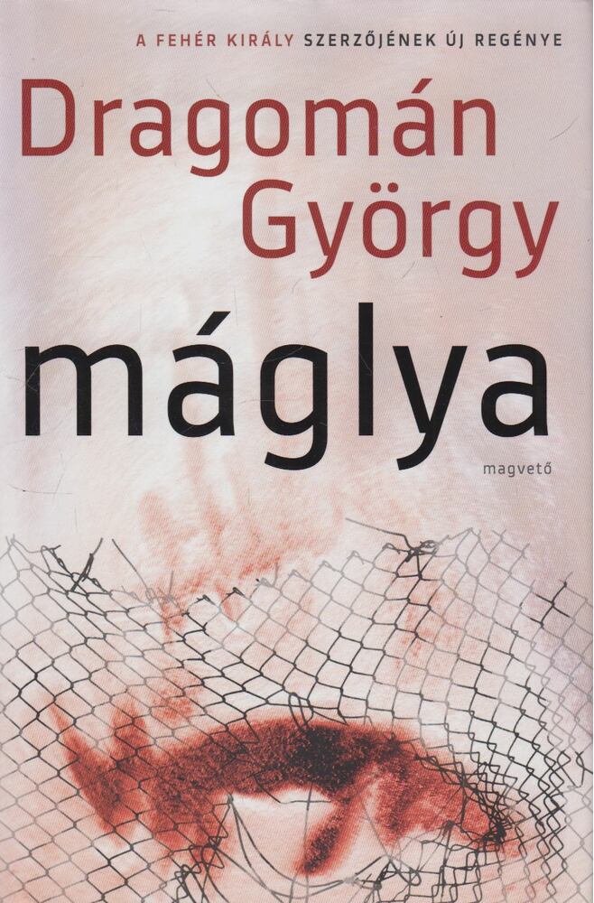 Dragomán György - Máglya (dedikált)