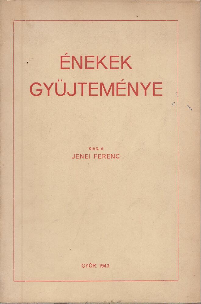 Jenei Ferenc - Énekek gyűjteménye