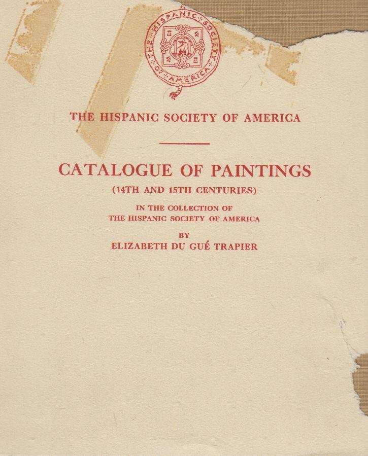 Elizabeth Du Gue Trapier - Catalogue of Paintings (14th and 15th Centuries) in The Collection of The Hispanic Society of America, New York 1930 antikvár könyv
