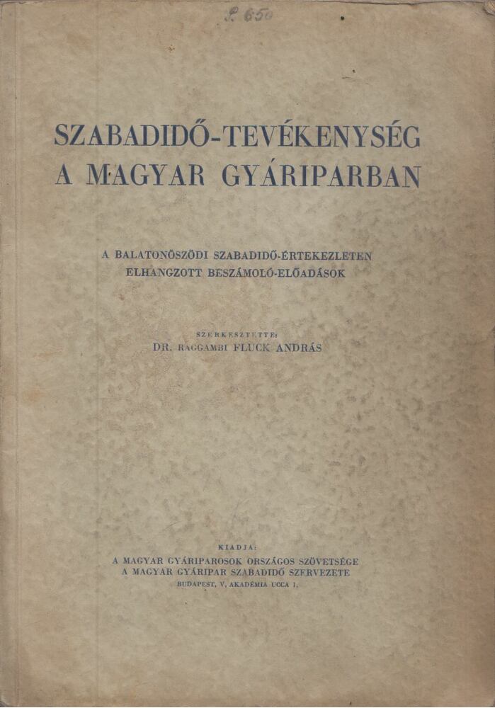 Fluck András - Szabadidő-tevékenység a magyar gyáriparban, Budapest 1941 antikvár könyv