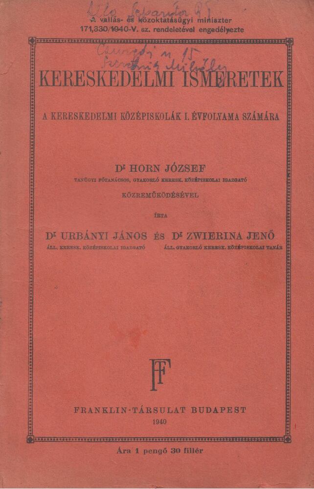 Dr. Horn József,Dr. Urbányi János,Dr. Zwierina Jenő - Kereskedelmi ismeretek