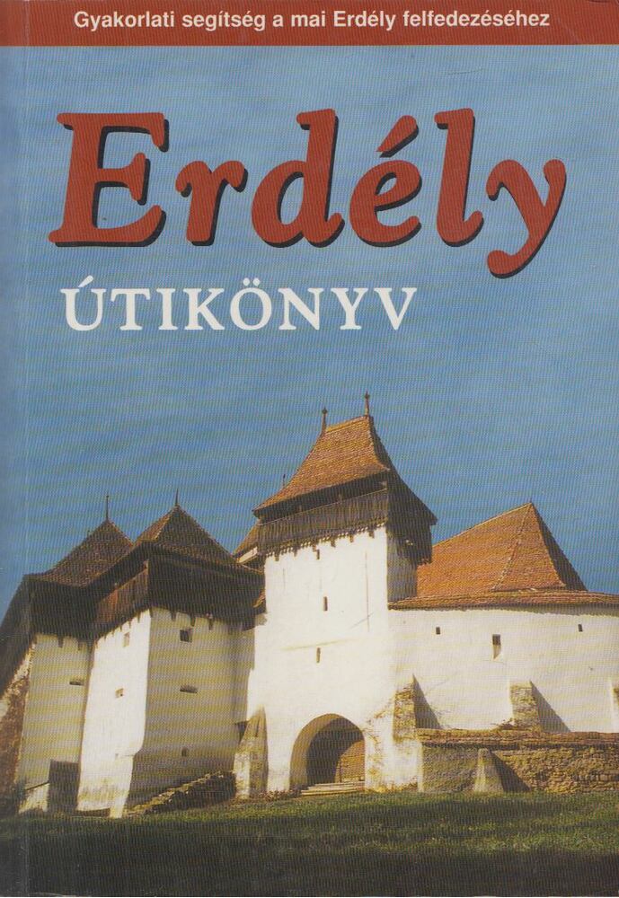 Sós Judit,Farkas Zoltán - Erdély útikönyv