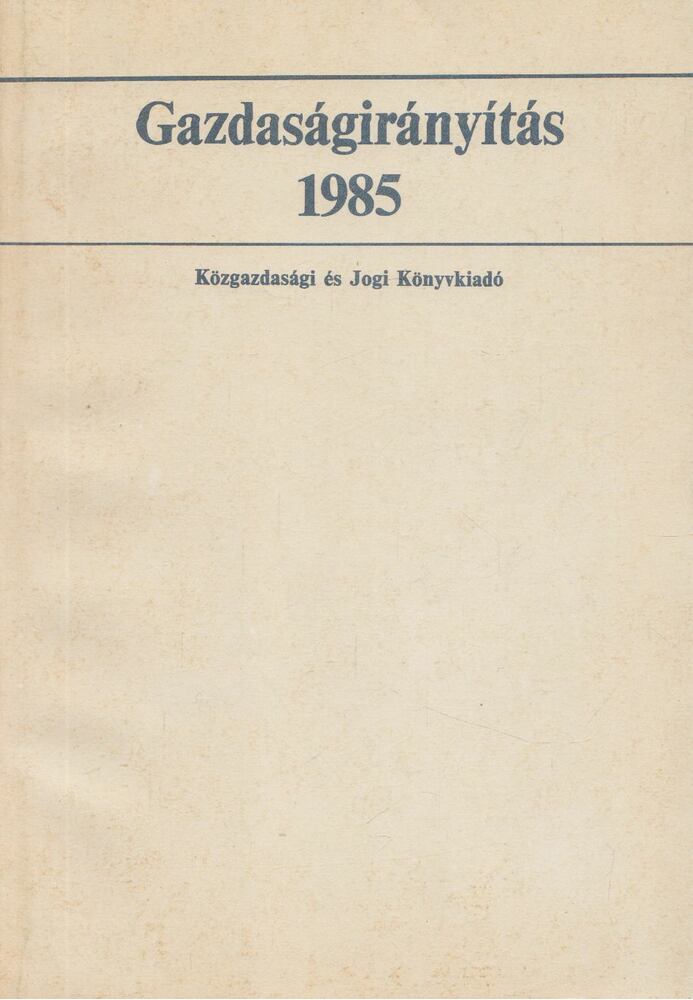 Pulai Miklós, Dr. Vissi Ferenc - Gazdaságirányítás 1985 Pulai Miklós, Dr. Vissi Ferenc - Gazdaságirányítás 1985, Budapest 1984 antikvár könyv