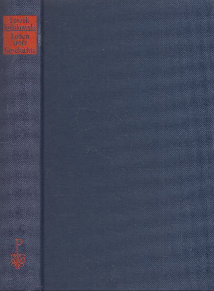 Leszek Kolakowski - Leben trotz Geschichte