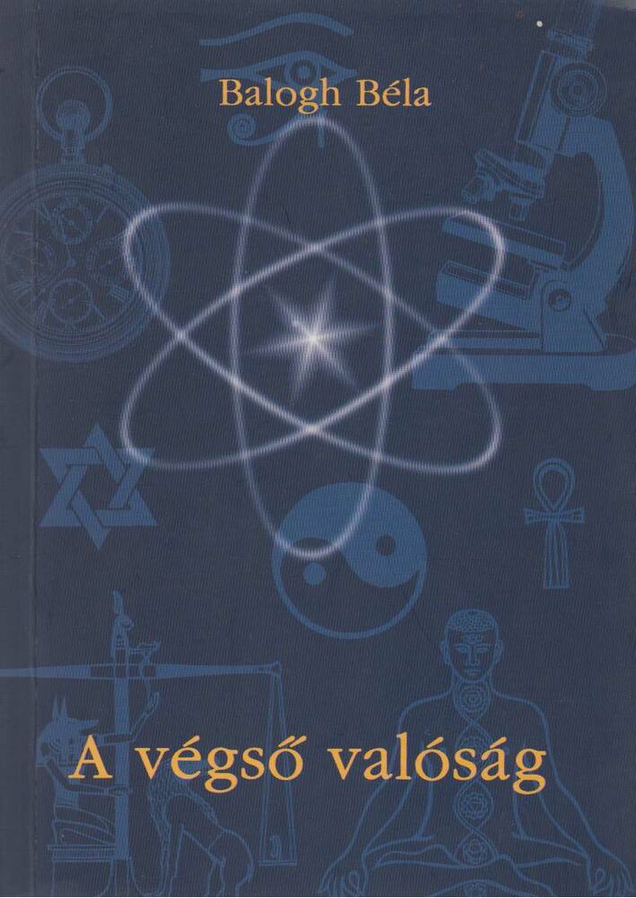 Balogh Béla - A végső valóság (dedikált)