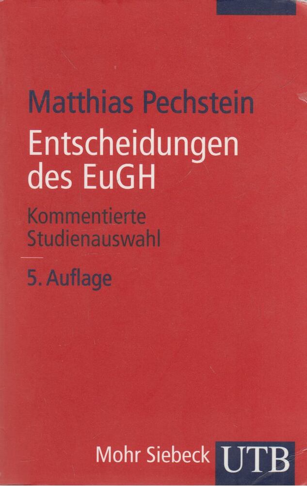 Matthias Pechstein - Entscheidungen des EuGH Matthias Pechstein - Entscheidungen des EuGH, 2009 antikvár könyv