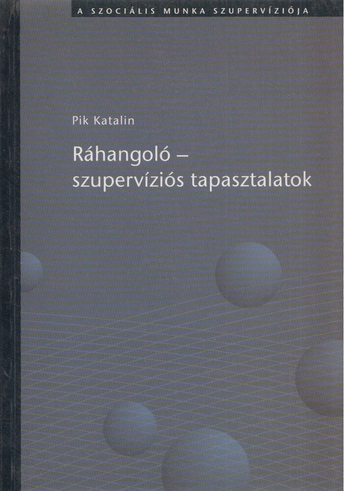Pik Katalin - Ráhangoló, Budapest 2002 antikvár könyv
