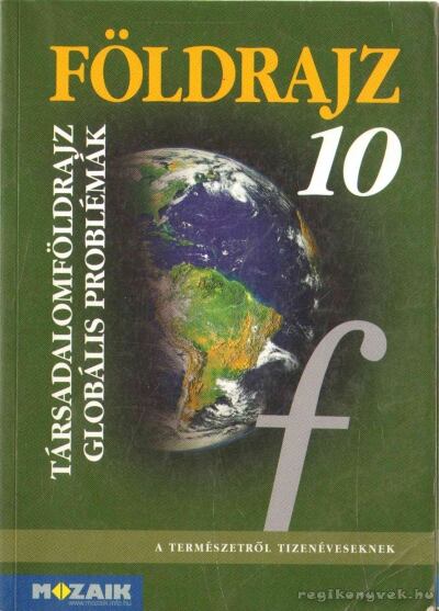 Jónás Ilona,Pál Viktor Dr.,Szöllősy László,Vizvári Albertné - Földrajz 10.