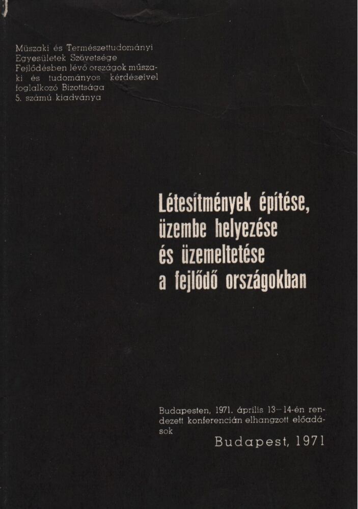 Domokos Mátyás,Molnár Károly,Horváth Gyula,Molnár József,Dr. Kuba Gellért,Dr. Tóth Miklós,György István - Létesítmények építése, üzembe helyezése és üzemeltetése a fejlődő országokban