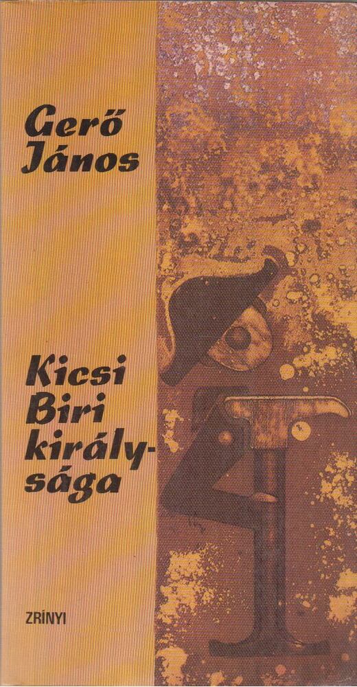Gerő János - Kicsi Biri királysága