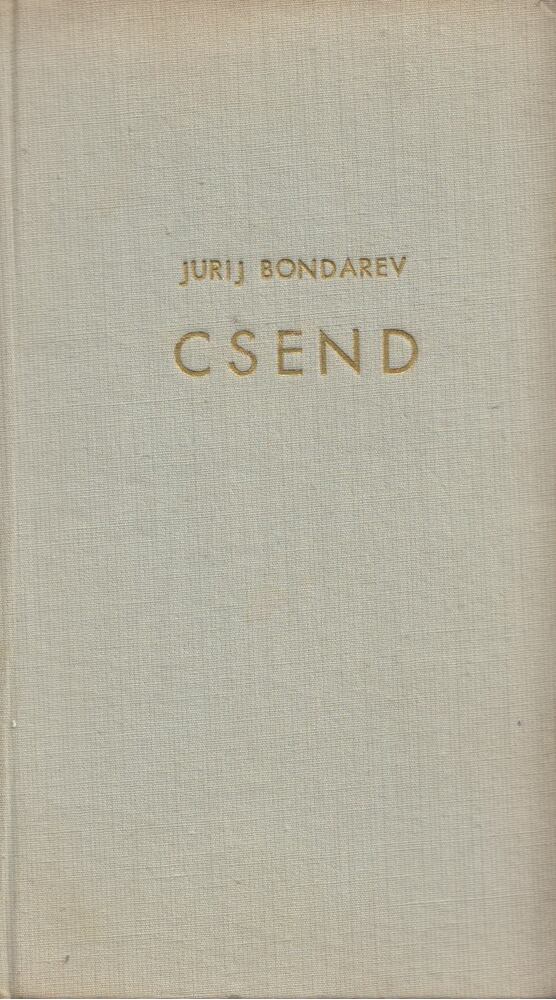 Jurij Bondarev - Csend