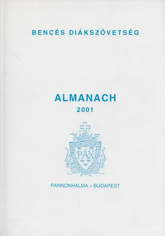 Dr. Scherer Norbert (szerk.) - Bencés Diákszövetség Almanach 2001, Pannonhalma - Budapest 2001 antikvár könyv