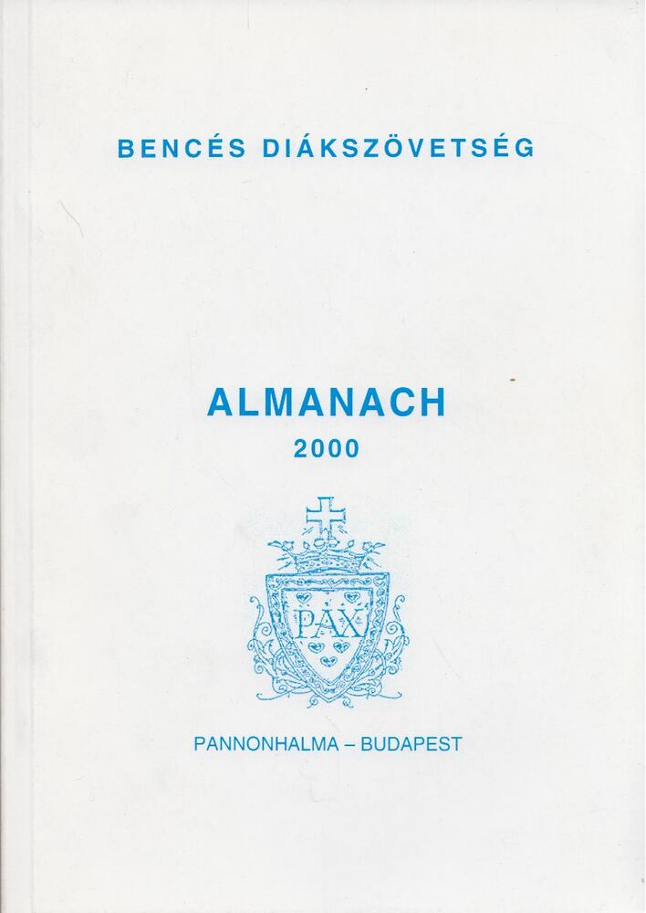 Dr. Scherer Norbert (szerk.) - Bencés Diákszövetség Almanach 2000