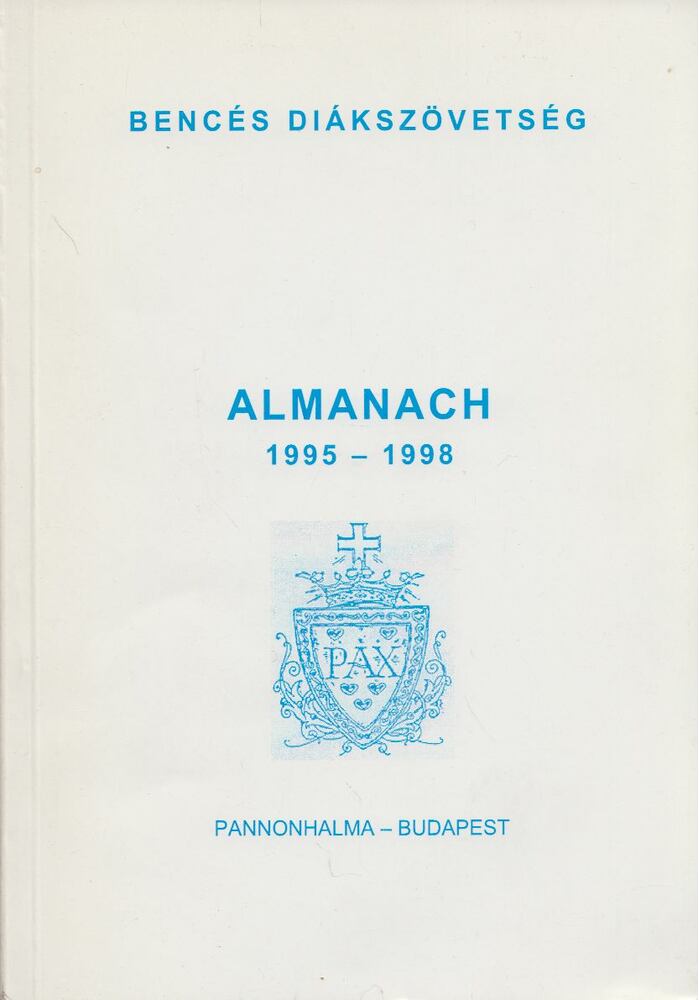 Dr. Scherer Norbert (szerk.) - Bencés Diákszövetség Almanach 1995 - 1998
