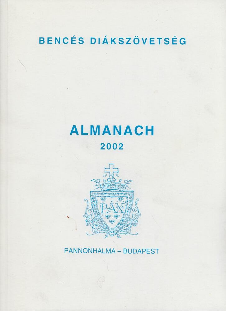 Dr. Scherer Norbert (szerk.) - Bencés Diákszövetség Almanach 2002, Pannonhalma - Budapest 2002 antikvár könyv