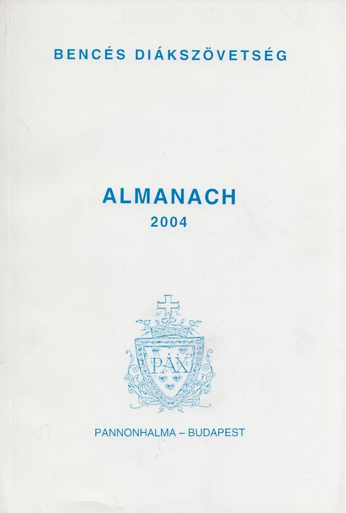Dr. Scherer Norbert (szerk.) - Bencés Diákszövetség Almanach 2004