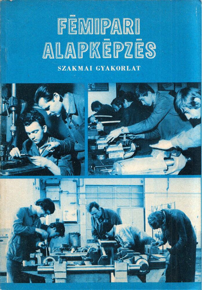 Simon Sándor - Fémipari alapképzés - Szakmai gyakorlat