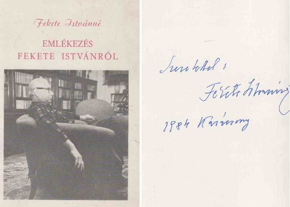 Fekete Istvánné - Emlékezés Fekete Istvánról (aláírt), Ajka 1984 antikvár könyv
