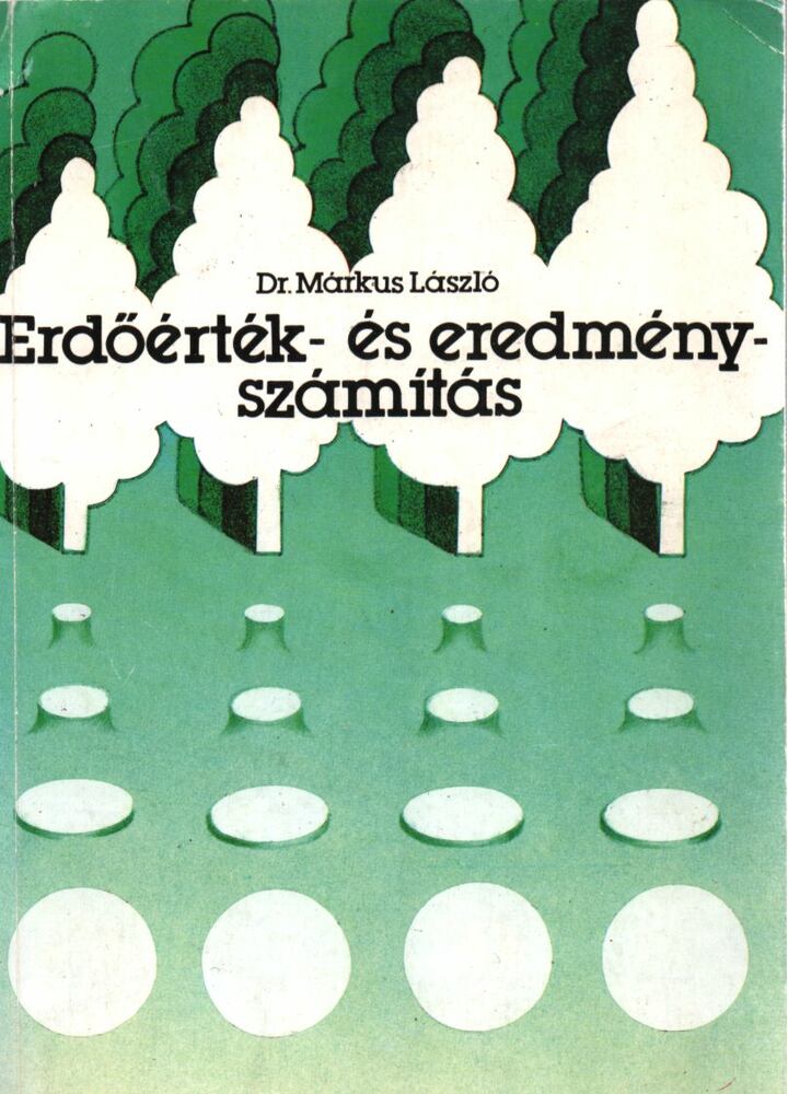 Márkus László - Erdőérték- és eredményszámítás (dedikált)