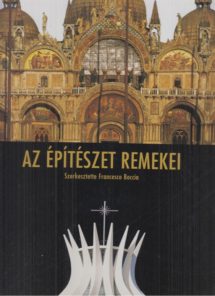 Francesco Boccia - Az építészet remekei, Pécs 2007 antikvár könyv