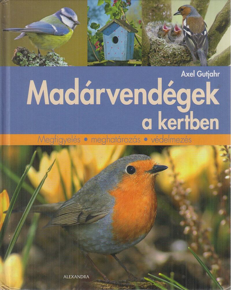 Axel Gutjahr - Madárvendégek a kertben