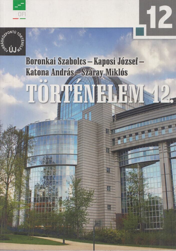 Dr. Boronkai Szabolcs,Kaposi József,Katona András,Száray Miklós - Történelem 12.