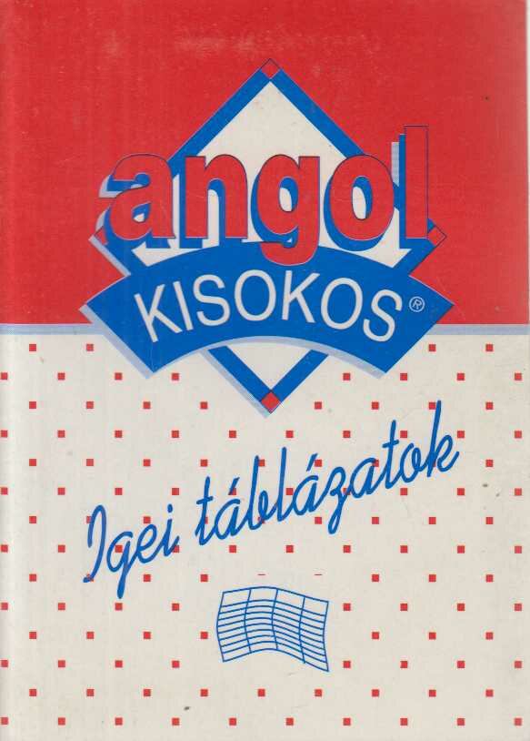 Balázs István - Angol kisokos - Igei táblázatok