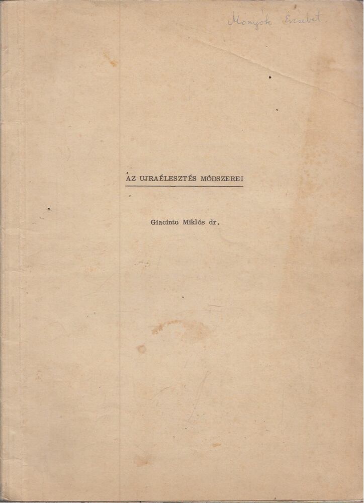 Dr. Giacinto Miklós - Az újraélesztés módszerei